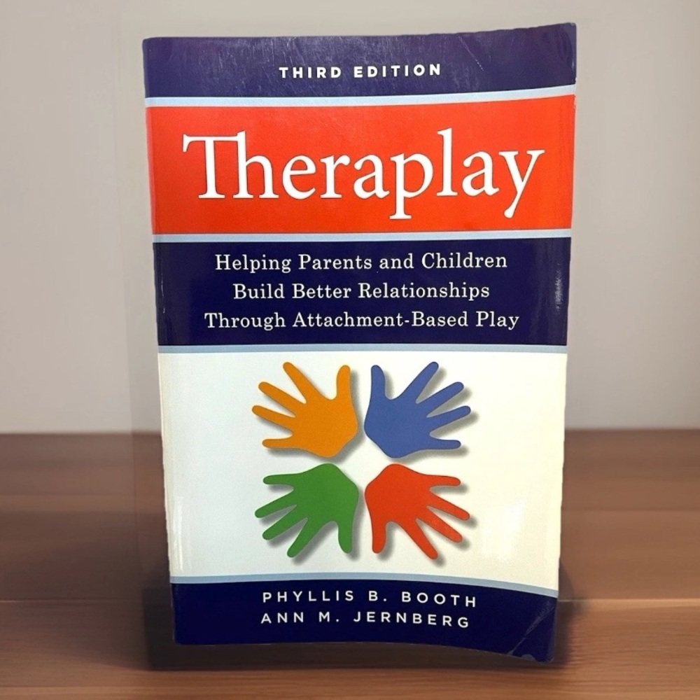 Theraplay 3rd Ed Helping Parents And Children Build Better Relationships Booth